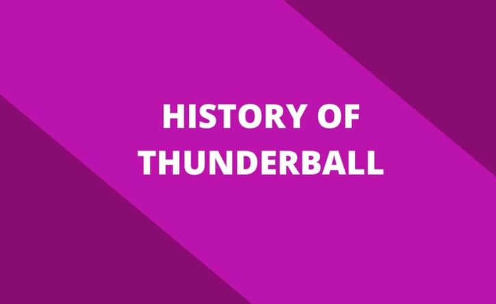 Find out the history of Thunderball!