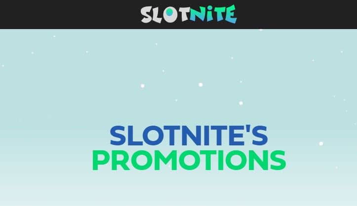 Slotnite bonuses and promotions