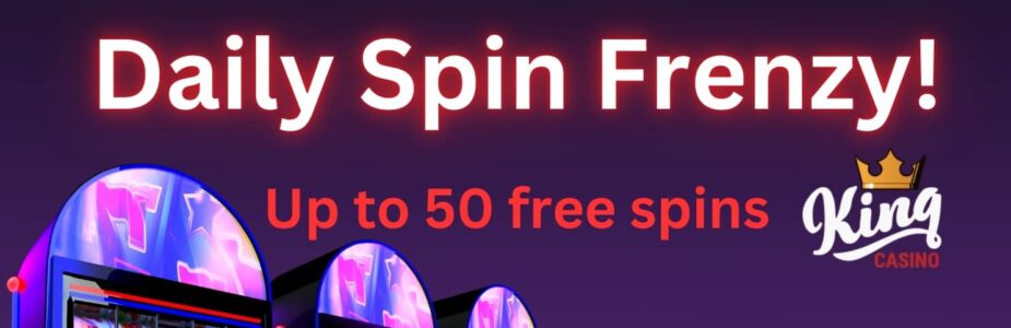 King Casino Daily Free Spins Frenzy