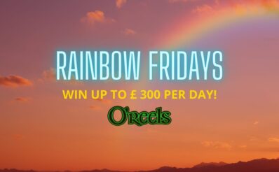 Rainbow Fridays O'Reels casino Promo