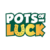 Pots of Luck