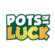 Pots of Luck