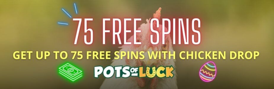 Pots of Luck 75 Free Spins Promo