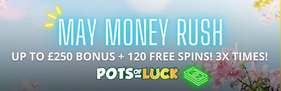 Pots of Luck May Money Rush Promo